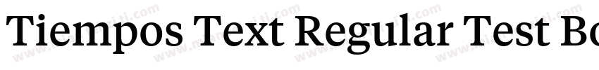 Tiempos Text Regular Test Bold字体转换